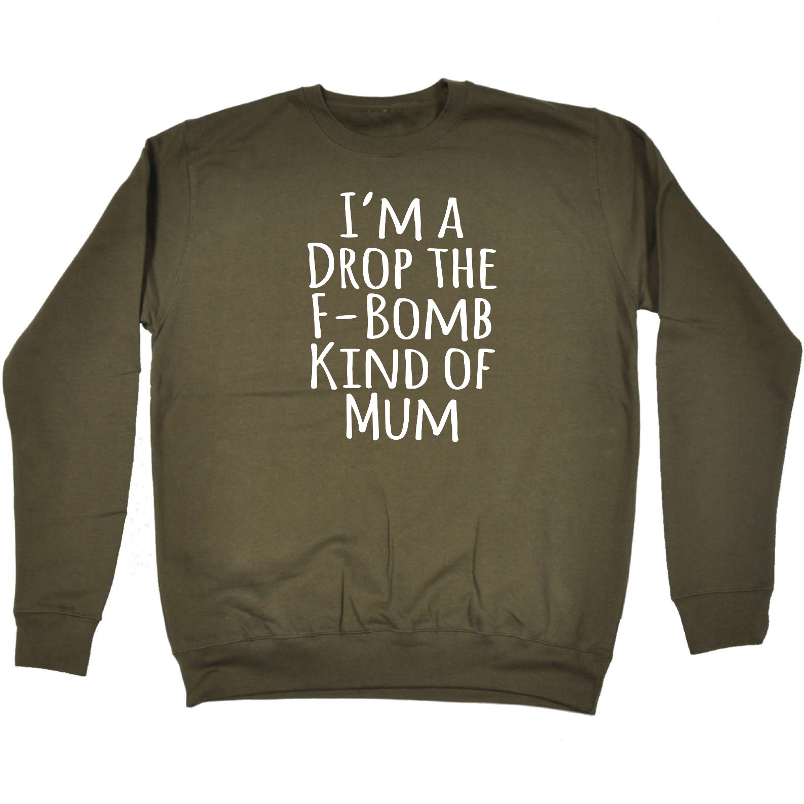Funny Novelty Sweatshirt Jumper Top Drop The F Bomb Kind Of Mum