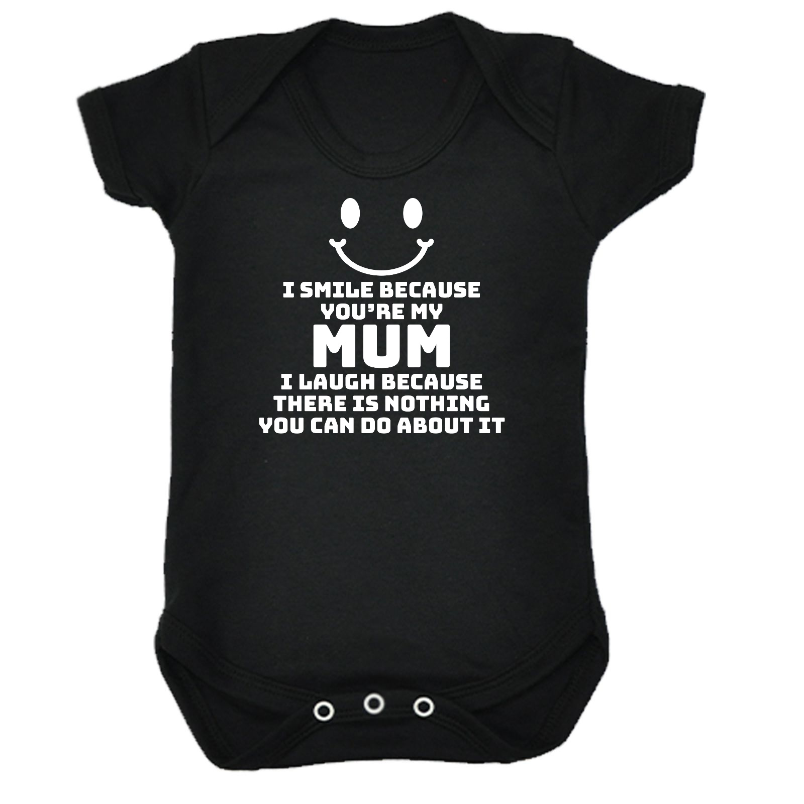 I Smile Because Youre My Mum Funny Baby Infants Soft Babygrow Grow ...