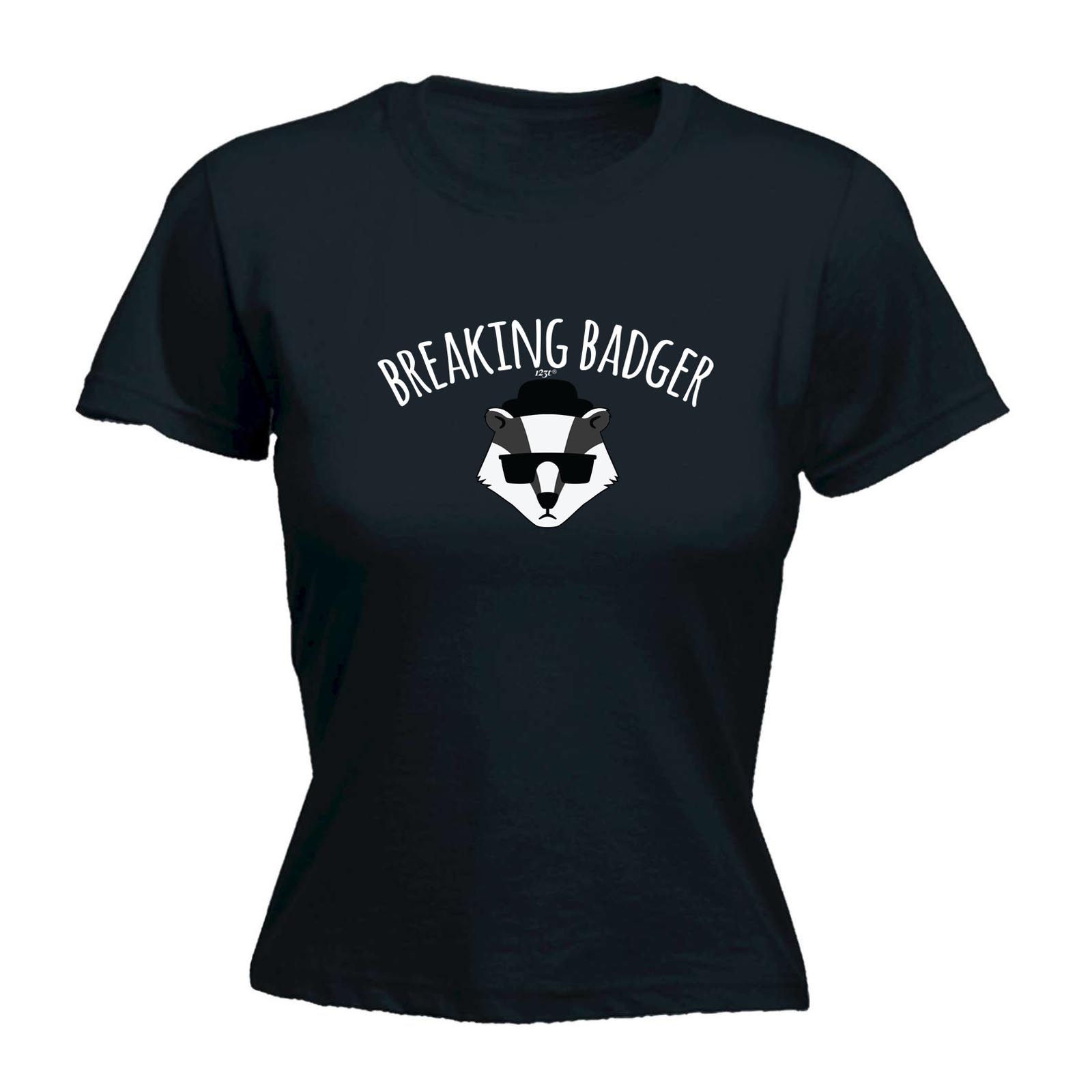 Breaking Badger Funny Novelty Tops T-Shirt Womens tee TShirt 