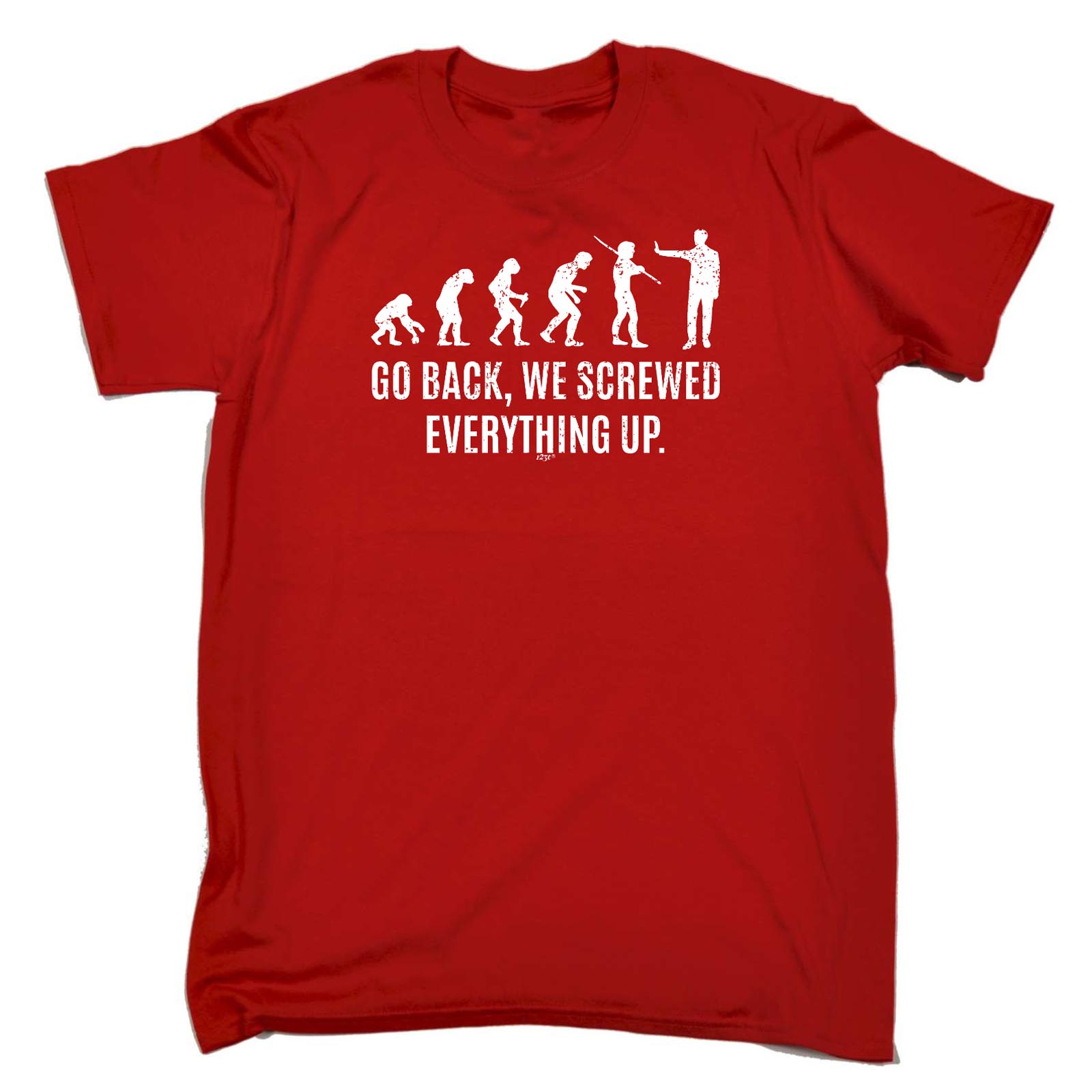 Funny Novelty T-Shirt Mens tee TShirt - Go Back We Screwed Everything Up - Picture 14 of 18