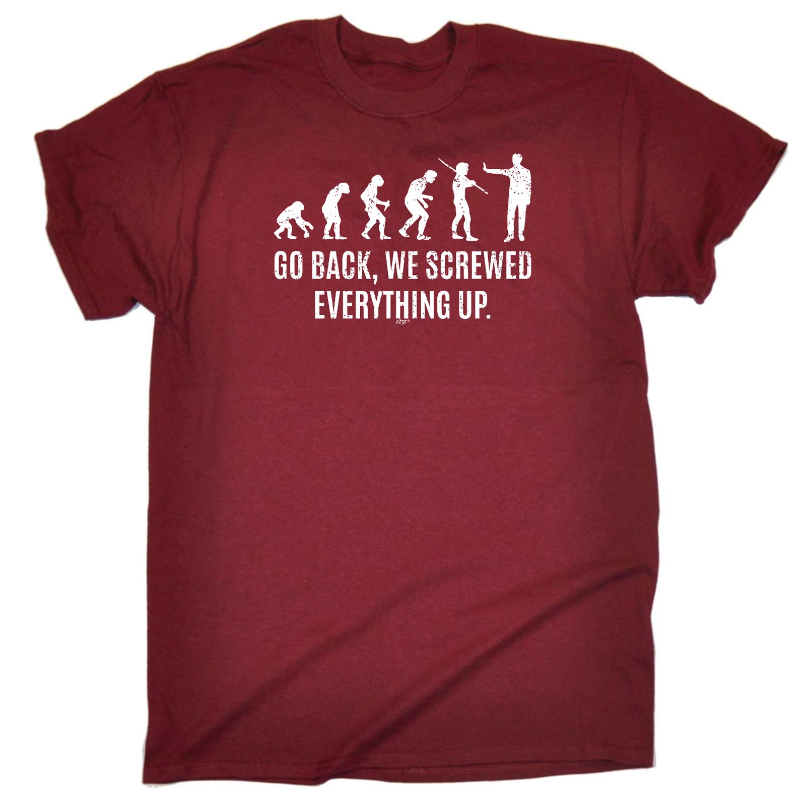 Funny Novelty T-Shirt Mens tee TShirt - Go Back We Screwed Everything Up - Picture 8 of 18