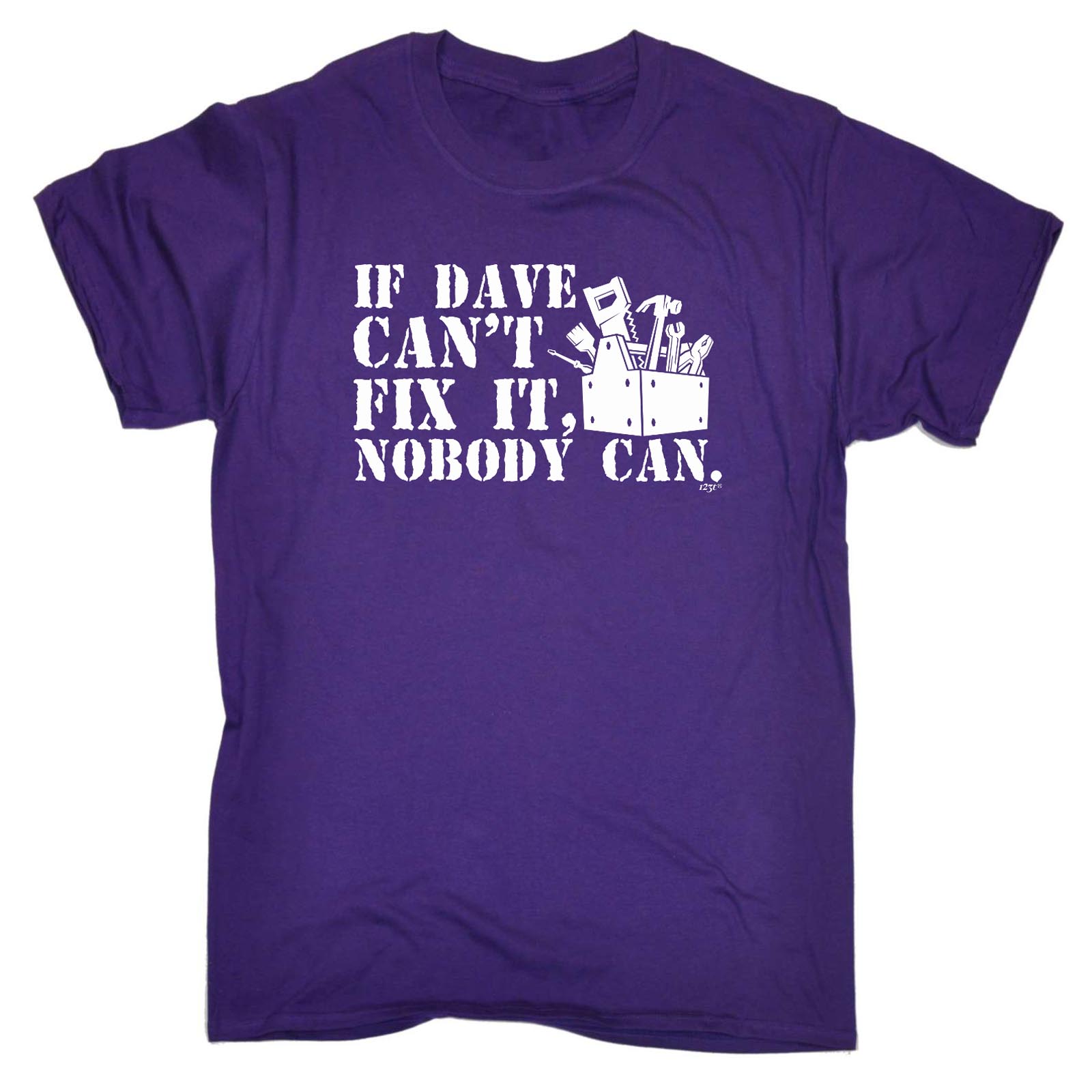 Funny Novelty T-Shirt Mens tee TShirt - If Dave Cant Fix It Nobody Can - Picture 12 of 18