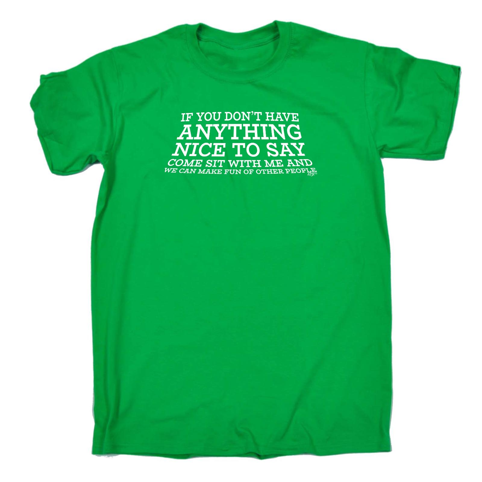 Funny Novelty T Shirt Mens Tee Tshirt If You Dont Have Anything Nice To Say Ebay