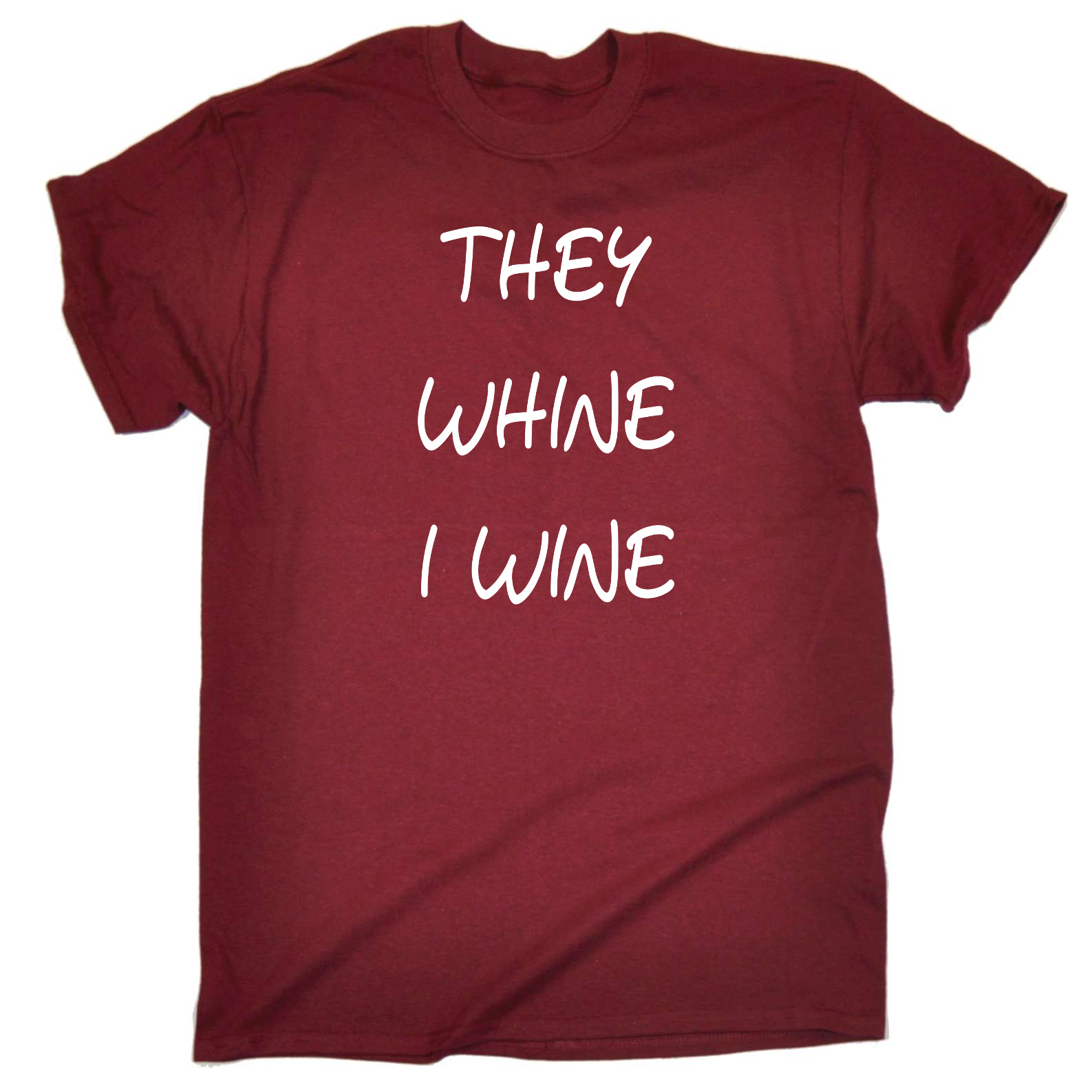 they whine i wine shirt